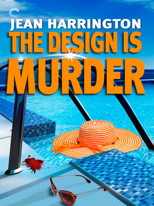 Title details for The Design Is Murder by Jean Harrington - Available